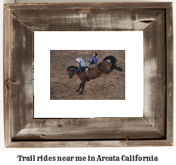 trail rides near me in Arcata, California